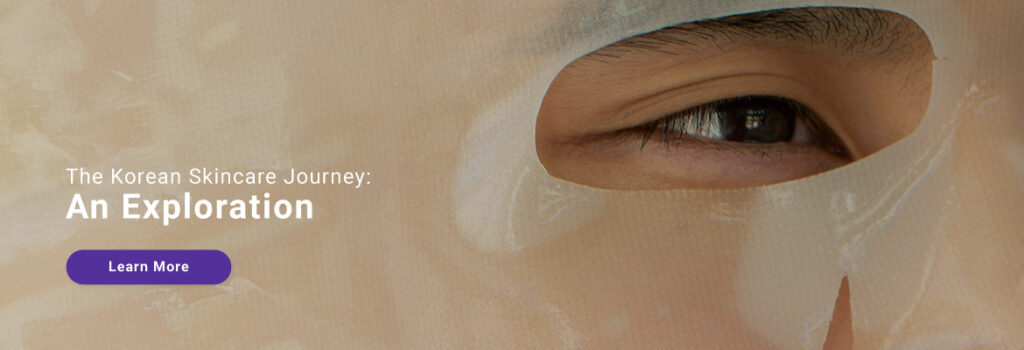 The Korean Skincare Journey: An Exploration