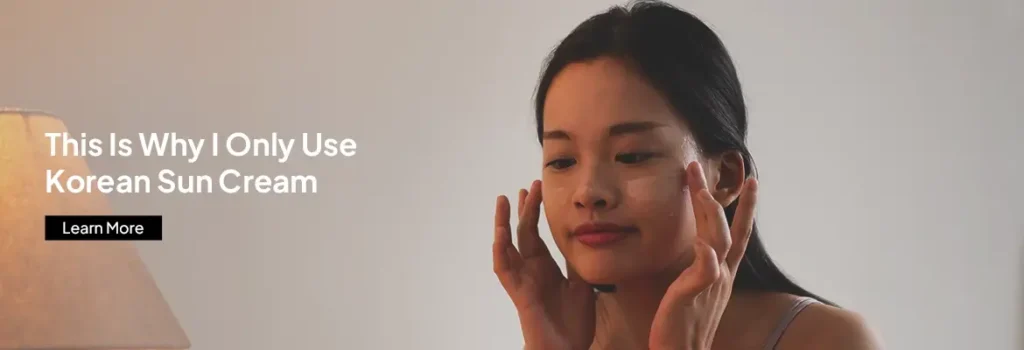 This Is Why I Only Use Korean Sun Cream