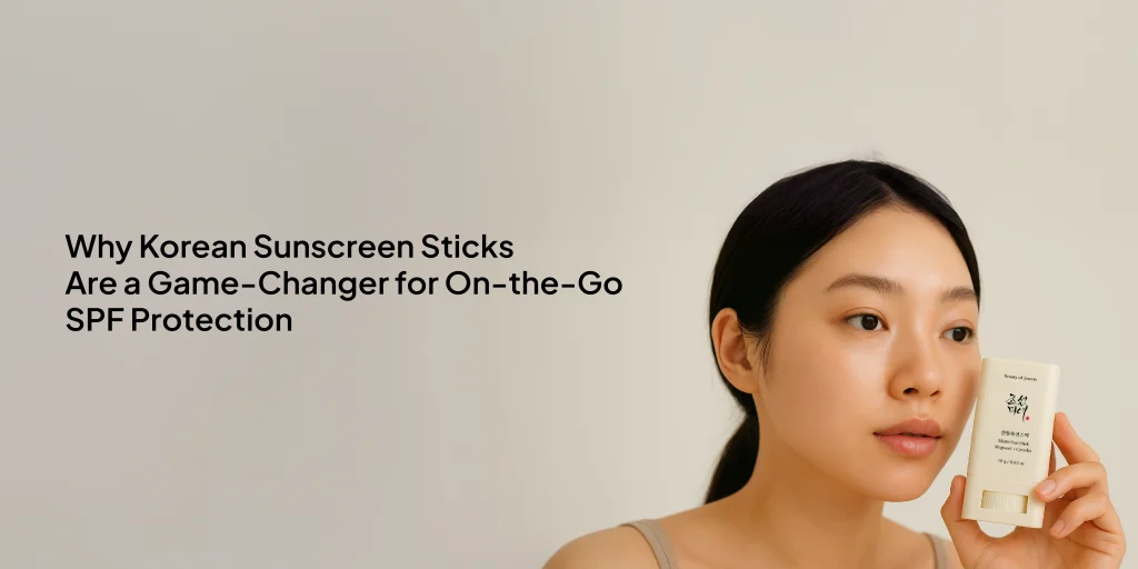 Why Korean Sunscreen Sticks