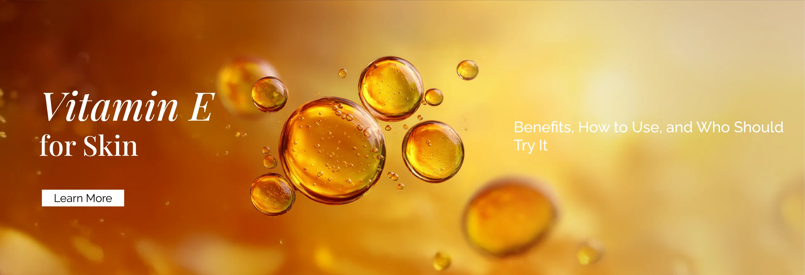 Vitamin E for Skin: Benefits, How to Use, and Who Should Try It